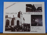 Last of the Great Stations by Bill Bradley 50 years of the Los Angeles Union Pas