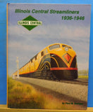 Illinois Central Streamliners 1936 - 1946 by Paul Somers Hard Cover 1995