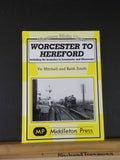 Western Main Lines Worcester to Hereford by Vic Mitchell and Keith Smith