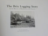 Brix Logging Story In the Woods of Washington and Oregon by Peter Brix & Penttil