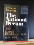 National Dream,The  CP Rail The Great Railway 1871-1881 By Pierre Berton DJ