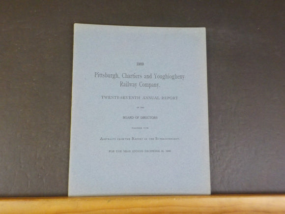 Pittsburg,Chartiers and Youghiogheny Railway Company Annual Report 1909 27th