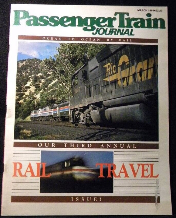 Passenger Train Journal #80 1984 March PTJ 3rd annual rail travel Ocean to ocean