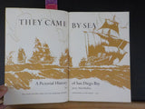 They Came by Sea A Pictorial History of San Diego Bay by Jerry MacMullen