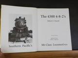 4300 4-8-2’s Southern Pacific’s Mt-Class Locomotives, The by R Church REVISED Ed