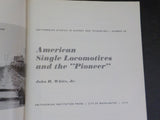 American Single Locomotives and the Pioneer by John White Soft Cover