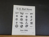 US Rail News 1984 June Our 2nd Year Marketplace for the Railroad Industry & Hobb
