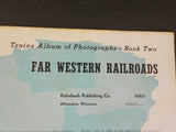 Trains Album of Photographs #2 Far Western Railroads Spiral Bound 1943 21 single