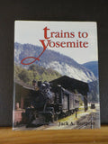 Trains to Yosemite by Jack Burgess  w dust jacket 2004  364 pages