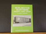 Burlington Northern Freight Cars Today by David G. Casdorph Stapled Soft Cover