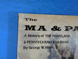 Ma & Pa, The  George Hilton  Maryland & Pennsylvania Railroad History W dust Jac