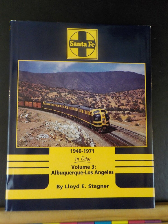 Santa Fe 1940-1971 In Color Vol 3: Albuquerque-Los Angeles Lloyd Stagner Morning
