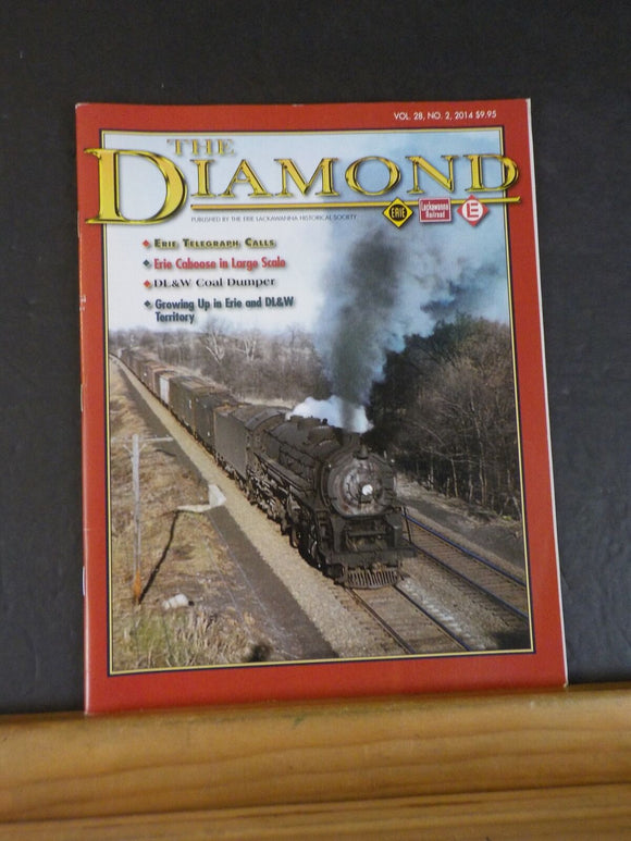 The Diamond Vol 28 #2 2014 Erie Lackawanna Historical Society Magazine
