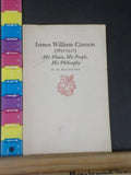 James William Cannon 1852-1921 by W.M. McLaurine  Newcomen Society