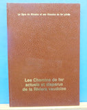 Les Chemins de fer actuels et disparus de la Riviera vaudoise Hard Cover Book 1