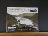 Civil War Railroads Pictorial story of the Iron Horse 1861 thru 1865 Abdill w/DJ