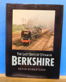 Last Days of Steam in Berkshire, The  by Kevin Robertson Dust Jacket 1987