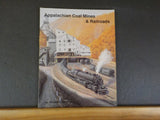 Appalachian Coal Mines & Railroads by Thomas Dixon Jr Soft Cover 74 pgs