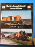 New Haven Railroad’s Boston Division By Robert Liljestrand Soft Cover