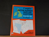 Complete British Railways Maps and Gazetteer From 1830 to 1981