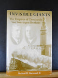 Invisible Giants The Empires of Cleveland’s Van Sweringen Brothers w Dust Jacket