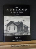 Rutland, The 60 Years of Trying Volume VI Part 1 O&LC Division by R W Nimke HC