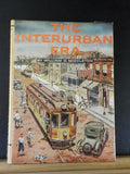 Interurban Era, The By William D Middleton w/dust jacket 1961