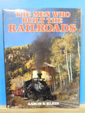 MEN WHO BUILT THE RAILROADS by Aaron Klein w dust jacket