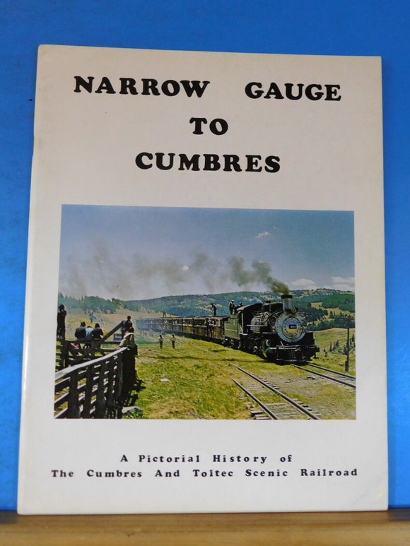 Narrow Gauge to Cumbres Pictorail History Cumbres & Toltec Scenic RR