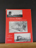 Otto Perry Master Railroad Photographer By Albi & William Jones w DJ 1st edition