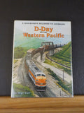 D-Day on the Western Pacific by Virgil Staff Railroad decision to dieselize w/DJ