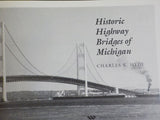 Historic Highway Bridges of Michigan by Charles K Hyde      Soft Cover