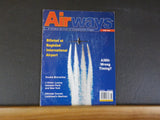 Airways Magazine 2007 June #136 Billeted at Baghdad International Airport A380