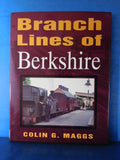 Branch Lines Of Berkshire by Colin Maggs w/ dust jacket