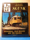 Story of the California Western Skunk Railroad By Spencer Crump Redwoods, Ir