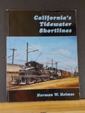 California’s Tidewater Shortlines by Norman W Homes  Soft Cover