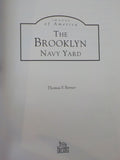 Images of America The Brooklyn Navy Yard by Thomas F Berner  Soft Cover