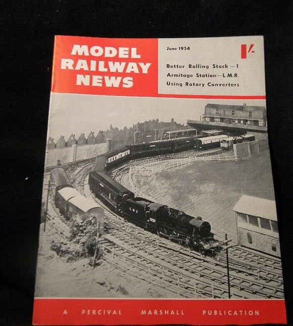 Model Railway News 1954 June Better rolling stock Armitage Station LMR Rotarty c