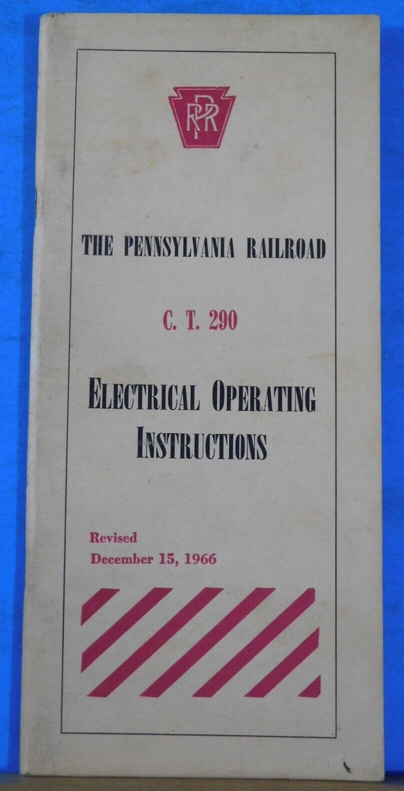 Pennsylvania Railroad Electrical Operating Instructions C.T. 290 Revised 1966