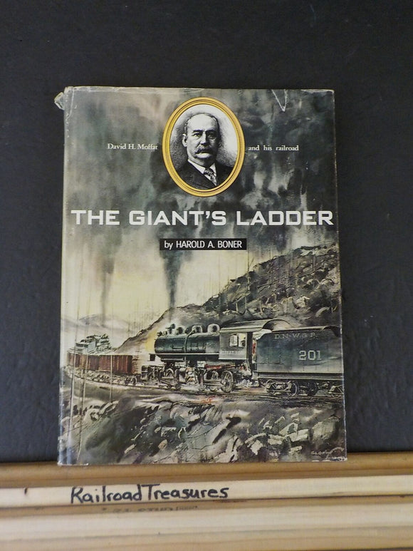 Giant's Ladder David H. Moffat and His Railroad 1962 w/Dust Jacket  224 Pages