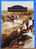 Images of America Downtown Pittsburgh by Stuart P. Boehmig Soft Cover