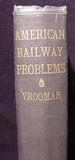 American Railway Problems in the light of European Experience or Government Regu