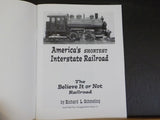 America’s Shortest Interstate Railroad by Richard L Schmeling The Believe It or