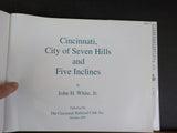 Cincinnati City of Seven Hills and Five Inclines by John H White Jr  Hard cover