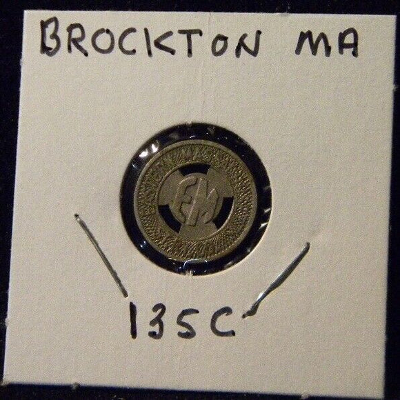 Token MA Brockton 135C Eastern Massachusetts St Ry Co