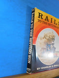 Rails to the Setting Sun by Charles Small Hard Cover 1971 188 Pages