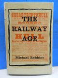 Railway Age, The  By Michael Robbins Dust Jacket 1962  227 Pages
