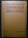 American Railway Transportation By Emory Johnson HC Revised Second Edition