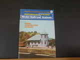 Scratchbuilding & Kitbashing Model Railroad Stations Kalmbach Books 1978