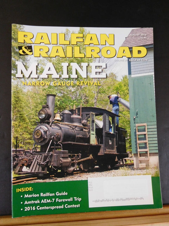 Railfan & Railroad Magazine 2016 August Maine  Railfan guide to Marion Ohio